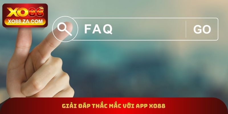 Link Tải App xo88 Mới Nhất Dành Cho Thiết Bị Android/IOS 3 Giải đáp thắc mắc với app xo88