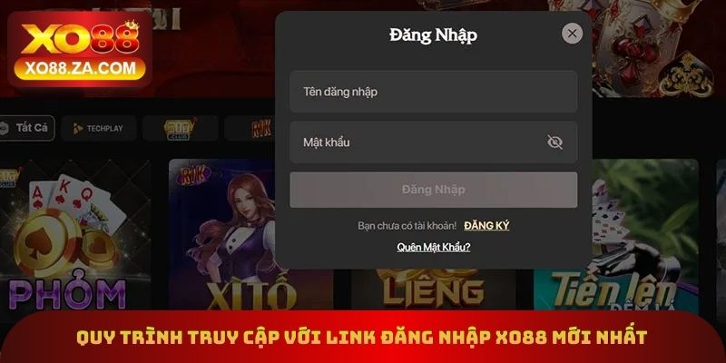 Link Đăng Nhập Xo88 Mới Nhất - Truy Cập Nhanh Chơi Game Hot 2 Quy trình truy cập với link đăng nhập xo88 mới nhất