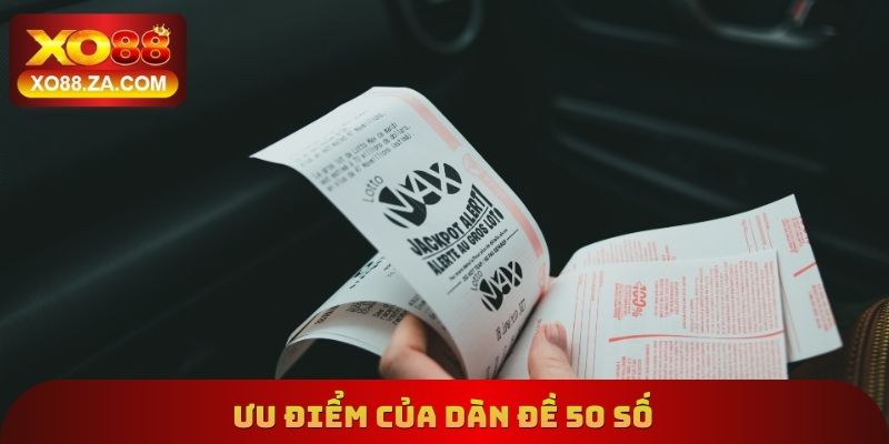 Ưu điểm của dàn đề 50 số